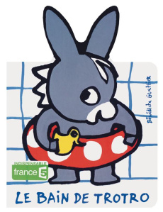 Le bain de Trotro - Guettier Bénédicte
