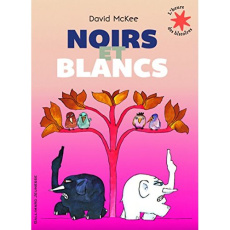 Noirs et blancs - McKee David ; Mayer Christine