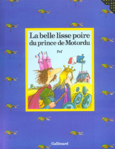 La belle lisse poire du prince de Motordu - PEF