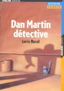Dan Martin détective - Murail Lorris
