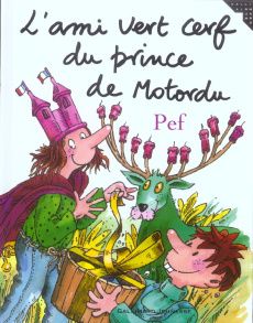 L'ami vert cerf du prince de Motordu - PEF