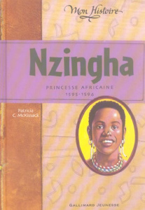 Nzingha, princesse africaine. 1595-1596 - McKissack Patricia-C ; Saint-Dizier Marie