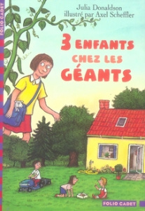 Trois enfants chez les géants - Donaldson Julia ; Scheffler Axel