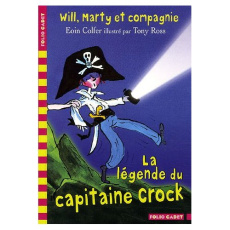 Will, Marty et compagnie : La légende du capitaine Crock - Colfer Eoin ; Ross Tony ; Rubio Vanessa