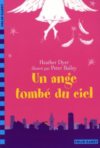 Un ange tombe du ciel - Dyer Heather - Bailey Peter - Krief Anne