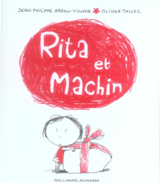 Rita et Machin Tome 1 : Rita et Machin - Arrou-Vignod Jean-Philippe ; Tallec Olivier