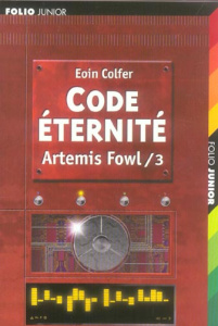 Artemis Fowl Tome 3 : Code Eternité - Colfer Eoin ; Ménard Jean-François