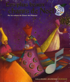 Les plus beaux chants de Noël. Par les enfants du Choeur des Polysons, avec 1 CD audio - Du Bouchet Paule