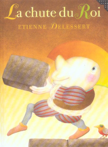 La chute du Roi - Delessert Etienne