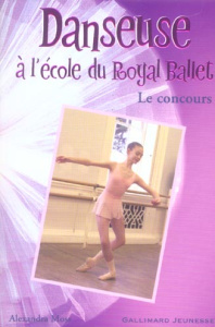 Danseuse à l'école du Royal Ballet Tome 4 : Le concours - Moss Alexandra ; Bureau du Colombier Chloé ; March