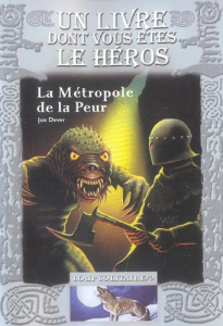 Loup Solitaire Tome 9 : La Métropole de la Peur - Dever Joe ; Hervieux Pascale ; Chalk Gary