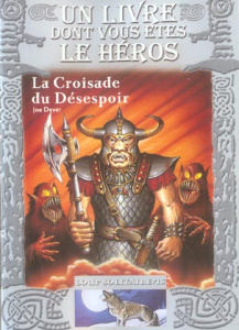 Loup Solitaire Tome 15 : La Croisade du désespoir - Dever Joe ; Williams Brian ; Grenier Nicolas
