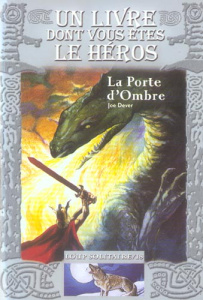 Loup Solitaire Tome 18 : La Porte d'Ombre - Dever Joe ; Williams Brian ; Grenier Nicolas