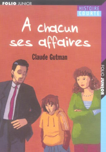 A chacun ses affaires - Gutman Claude ; Bailly Pierre