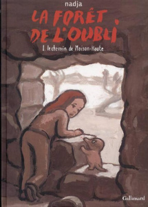 La forêt de l'oubli Tome 1 : Le chemin de Maison-Haute - NADJA