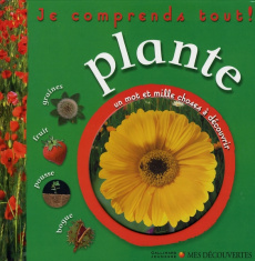 Plante. Je comprends tout ! - Prigent Christiane