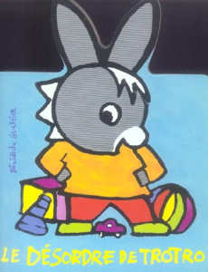 Le désordre de Trotro - Guettier Bénédicte