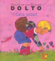 Caca prout - Dolto-Tolitch Catherine ; Faure-Poirée Colline ; M