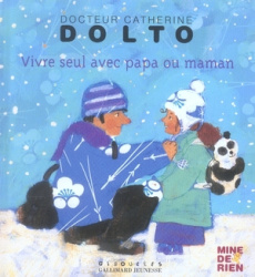 Vivre seul avec papa et maman - Dolto-Tolitch Catherine ; Faure-Poirée Colline ; M