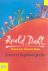 James et la grosse pêche - Dahl Roald ; Blake Quentin