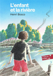 L'enfant et la rivière - Bosco Henri ; Lemoine Georges
