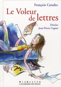 Le Voleur de lettres - Caradec François ; Cagnat Jean-Pierre