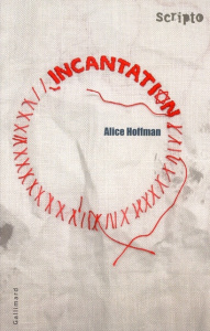 Incantation - Hoffman Alice ; Gibert Catherine