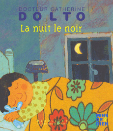 La nuit le noir - Dolto-Tolitch Catherine ; Faure-Poirée Colline ; M