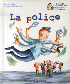 La police - Menthon Sophie de ; Delrieu Alexia ; Perrin Clotil