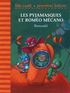Les Pyjamasques : Les Pyjamasques et Romé Mécano - ROMUALD