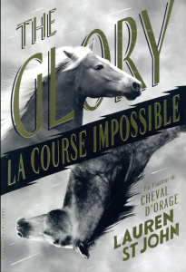 The Glory. La course impossible - St John Lauren ; Lopez Julie