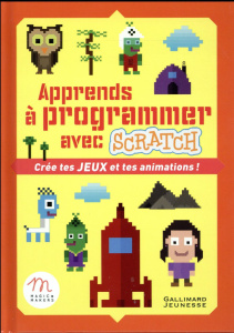 Apprends à programmer avec Scratch. Crée tes jeux et tes animations - Khamsay Liliane ; Terosier Claude