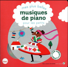 Mes plus belles musiques de piano pour les petits. Avec 1 CD audio MP3 - Gambini Cécile ; Gastold Claire de ; Mathy Vincent