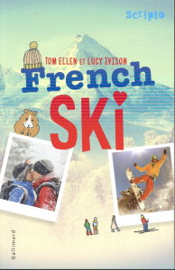 French Ski - Ellen Tom ; Ivison Lucy ; Lopez Julie