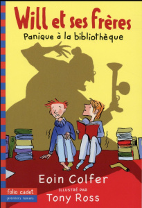 Will et ses frères Tome 1 : Panique à la bibliothèque - Colfer Eoin ; Ross Tony ; Rubio Vanessa