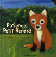 Patience, Petit Renard - Banks Kate ; Hallensleben Georg