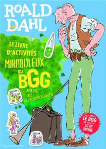 Le livre d'activités mirabuleux du BGG. Jeux et autocollants - Dahl Roald ; Blake Quentin