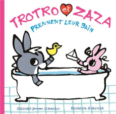 Trotro et Zaza : Trotro et Zaza prennent leur bain - Guettier Bénédicte