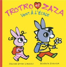 Trotro et Zaza : Trotro et Zaza vont à l'école - Guettier Bénédicte