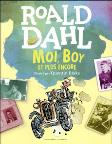 Moi, Boy, et plus encore - Dahl Roald ; Blake Quentin ; Hérisson Janine ; Mén