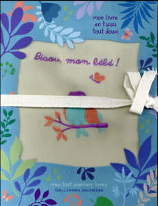 Bisou, mon bébé ! - Chincholle Camille