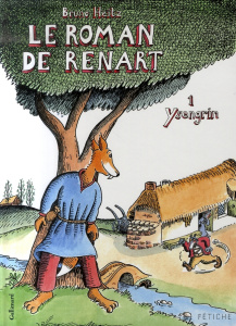 Le Roman de Renart Tome 1 : Ysengrin - Heitz Bruno
