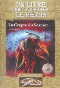 Défis fantastiques Tome 14 : La Crypte du Sorcier - Livingstone Ian ; Sibbick John ; Chassériau Noël