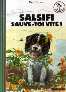 Salsifi sauve-toi vite ! - Brown Ken ; Aubelle Marie