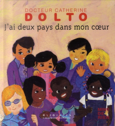 J'ai deux pays dans mon coeur - Dolto-Tolitch Catherine ; Faure-Poirée Colline ; M