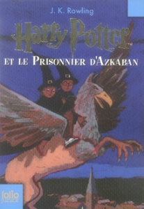Harry Potter Tome 3 : Harry Potter et le prisonnier d'Azkaban - Rowling J.K. ; Ménard Jean-François
