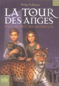 A la croisée des mondes Tome 2 : La tour des anges - Pullman Philip ; Esch Jean