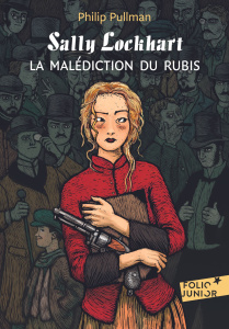 Sally Lockhart. La malédiction du rubis - Pullman Philip ; Esch Jean