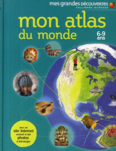 Mon atlas du monde. 6-9 Ans - Ganeri Anita ; Oxlade Chris ; Zerdoun Catherine
