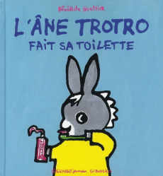 L'Ane Trotro Tome 11 : L'âne Trotro fait sa toilette - Guettier Bénédicte